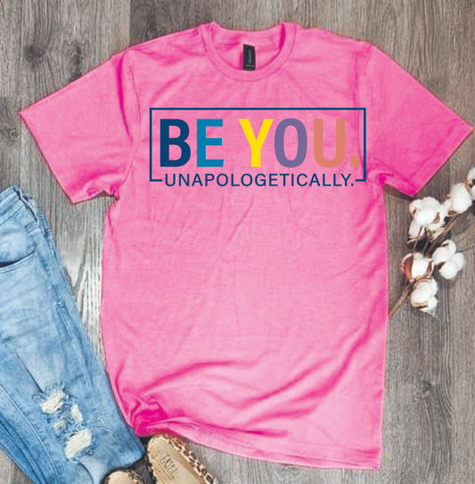Be you unapologetically
