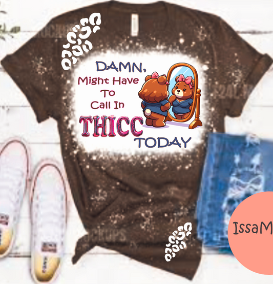 Calling in thicc bleached tee