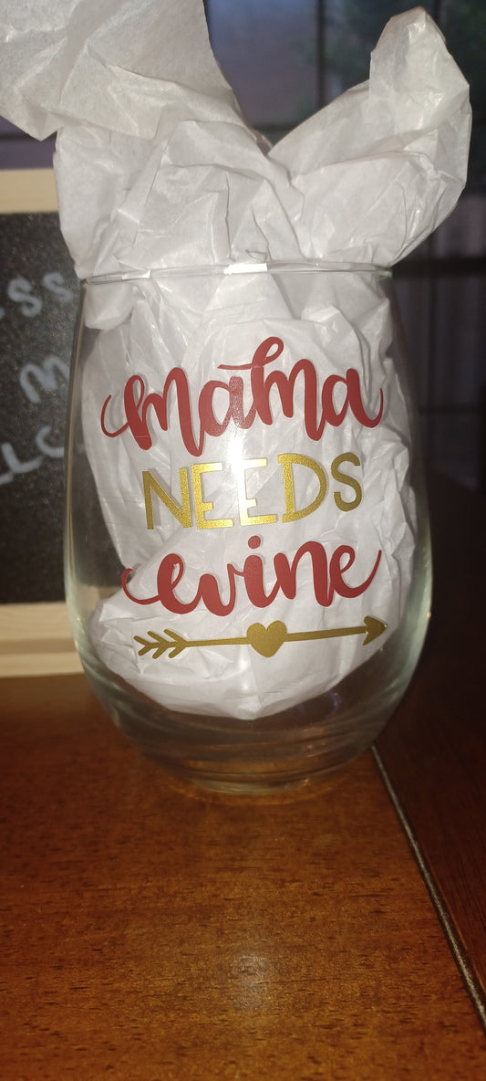 Momma needs wine glass tumbler