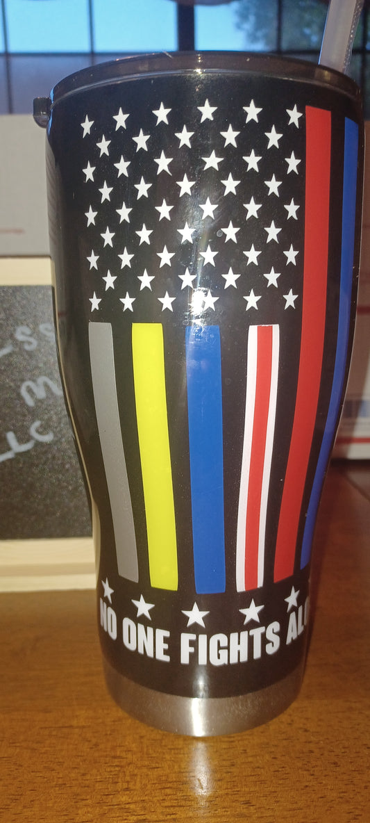 No one fights alone tumbler